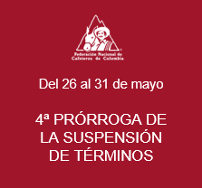 4a Prórroga de la Suspensión de Términos del 26 de mayo al 31 de mayo